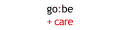 Go:Be care